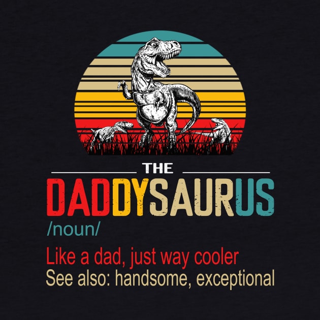 The Daddysaurus Like A Dad Just Way Cooler See Also Handsome Exceptional Vintage by Magazine